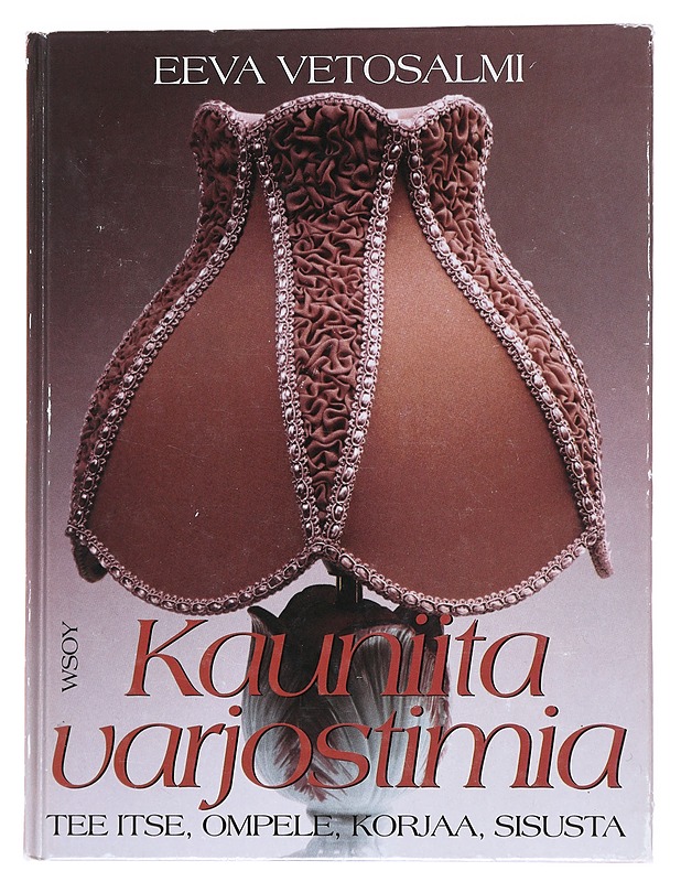 Kauniita varjostimia - Vetosalmi, Eeva - Tietokirjat ja oppaat - 10105520067 - 0
