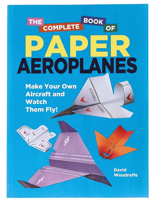 The Complete Paper Aeroplane - David Woodroffe - Tietokirjat ja oppaat - 10105520085 - 0
