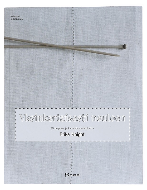 Yksinkertaisesti neuloen : 20 helppoa ja kaunista neuleohjetta - Knight, Erika - Tietokirjat ja oppaat - 10105520105 - 0