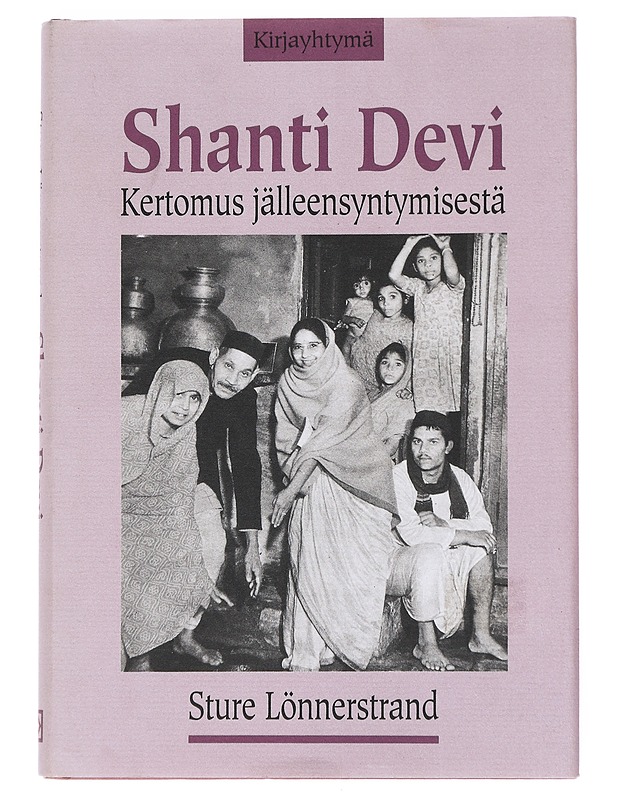 Shanti Devi : kertomus jälleensyntymisestä - Lönnerstrand, Sture - Tietokirjat ja oppaat - 10105520110 - 0