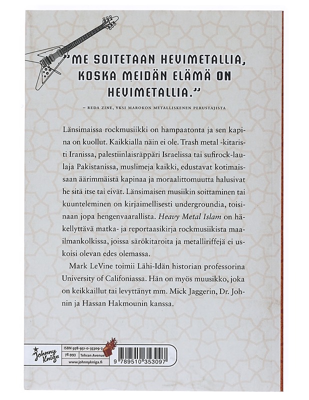 Heavy metal Islam : vainoa, vastarinta[a] ja taistelua muslimisielu[i]sta - LeVine, Mark - Musiikki- ja elokuvakirjat - 10105520184 - 1
