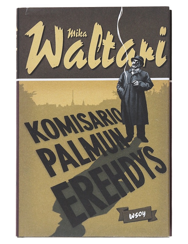 Komisario Palmun erehdys : salapoliisiromaani - Mika Waltari - Romaanit ja novellit - 10105520191 - 0