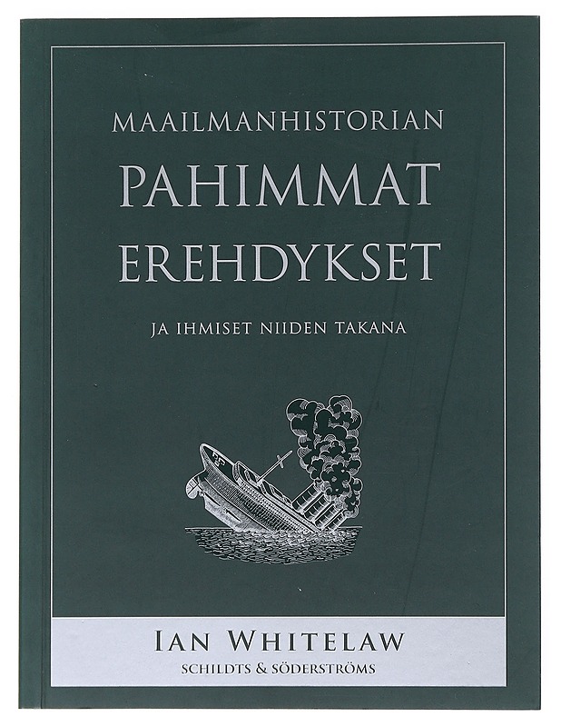 Maailmanhistorian pahimmat erehdykset ja ihmiset niiden takana - Whitelaw, Ian - Historiakirjat - 10105520271 - 0