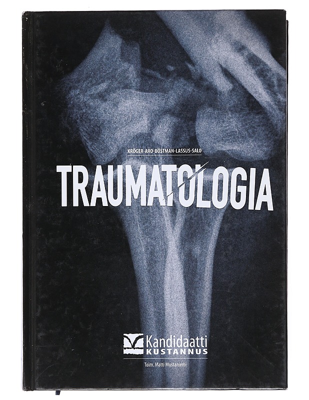 Traumatologia - Aro, Hannu - Tietokirjat ja oppaat - 10105520301 - 0