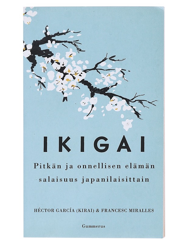 Ikigai : pitkän ja onnellisen elämän salaisuus japanilaisittain - García, Héctor - Tietokirjat ja oppaat - 10105520306 - 0
