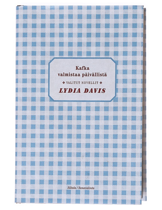 Kafka valmistaa päivällistä : valitut novellit - Davis, Lydia - Kirja lahjaksi - 10105520386 - 0