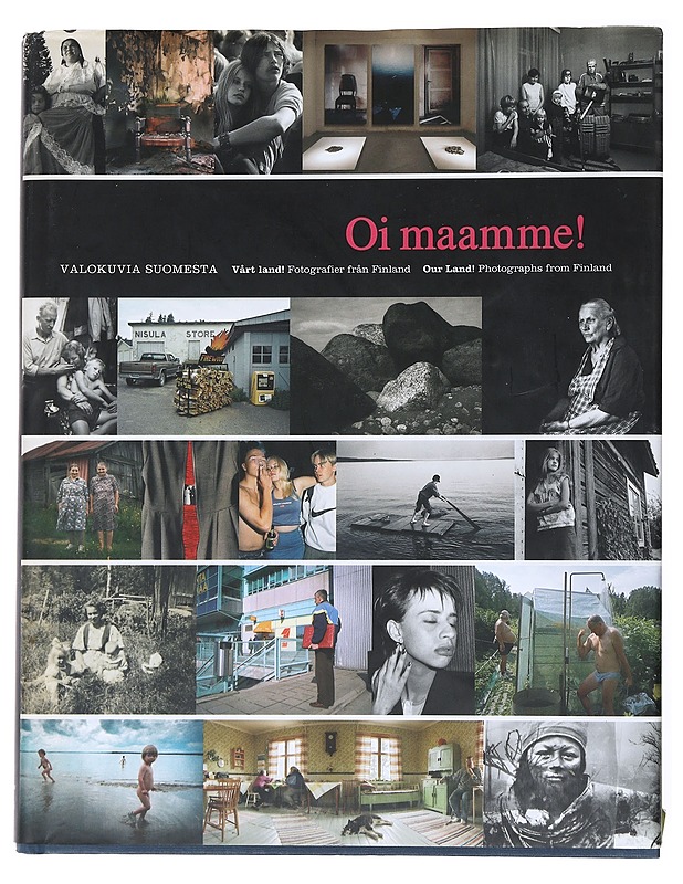 Oi maamme! : valokuvia Suomesta = Vårt land! : fotografier från Finland = Our land! : photographs from Finland - Jokisalo, Ulla - Tietokirjat ja oppaat - 10105520394 - 0