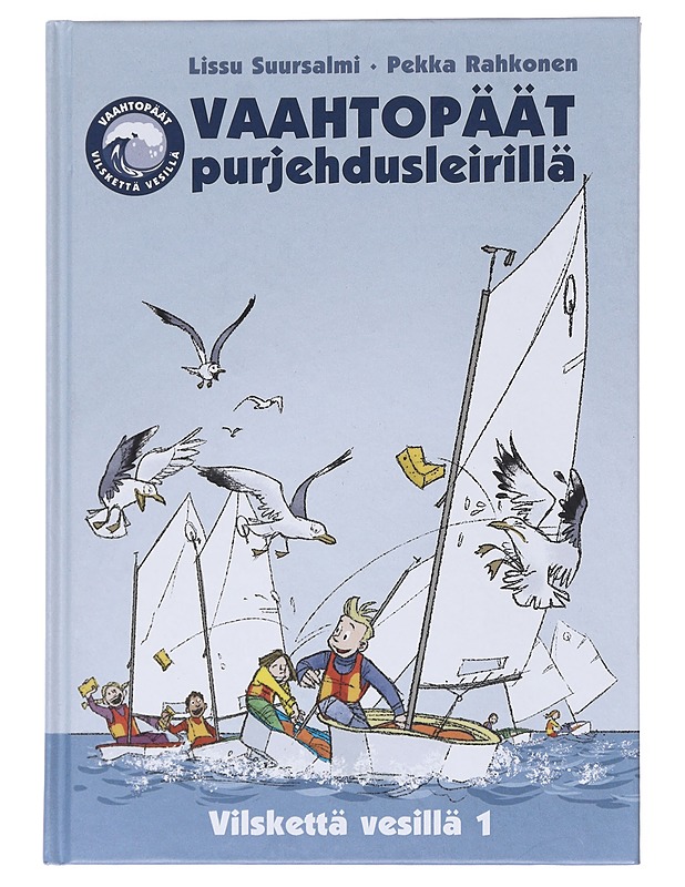 Vaahtopäät purjehdusleirillä - Suursalmi, Lissu - Lastenkirjat - 10105520422 - 0