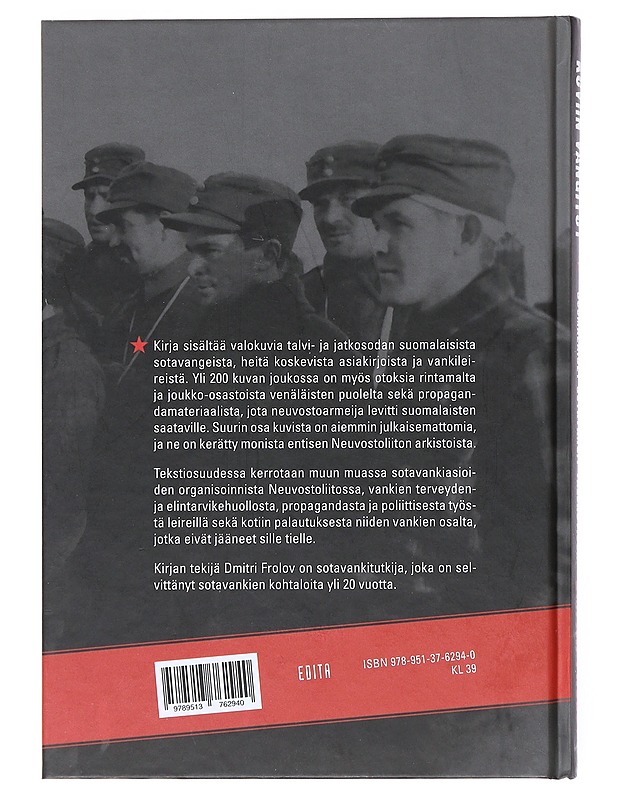 Kuviin vangitut : suomalaiset sotavangit valokuvissa - Dmitri Frolov - Historiakirjat - 10105520519 - 1