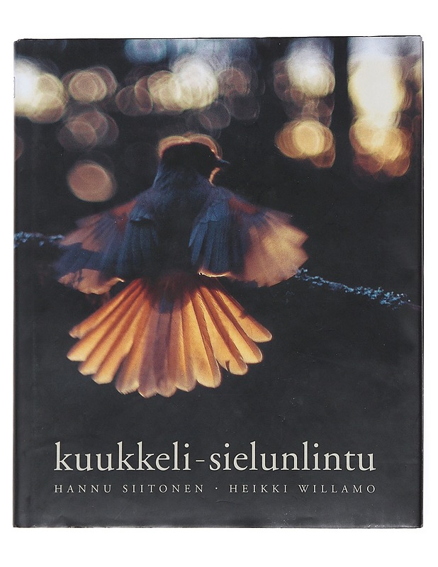 Kuukkeli, sielunlintu - Siitonen, Hannu Juhani - Tietokirjat ja oppaat - 10105520520 - 0