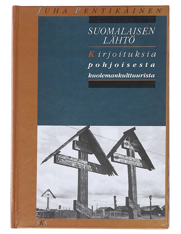 Suomalaisen lähtö : kirjoituksia pohjoisesta kuolemankulttuurista - Juha Pentikäinen - Historiakirjat - 10105520546 - 0