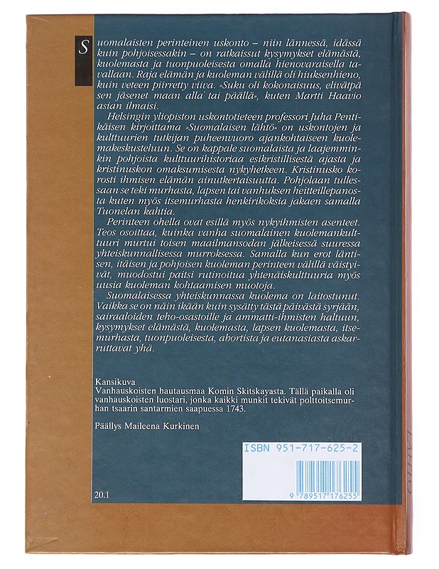Suomalaisen lähtö : kirjoituksia pohjoisesta kuolemankulttuurista - Juha Pentikäinen - Historiakirjat - 10105520546 - 1