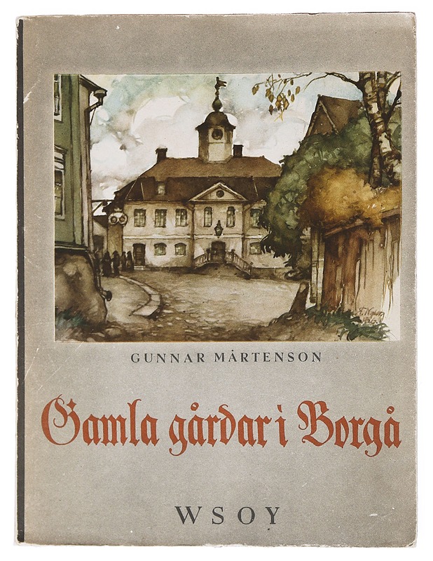 Gamla gårdar i Borgå - Gunnar Mårtenson - Historiakirjat - 10105520558 - 0