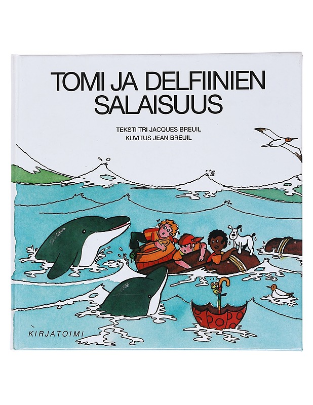 Tomi ja delfiinien salaisuus - Breuil, Jacques - Lastenkirjat - 10105520578 - 0