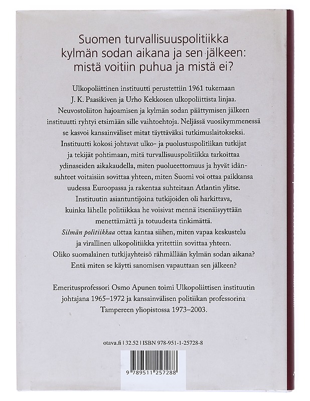 Silmän politiikkaa : Ulkopoliittinen instituutti 1961-2006 - Osmo Apunen - Historiakirjat - 10105520583 - 1