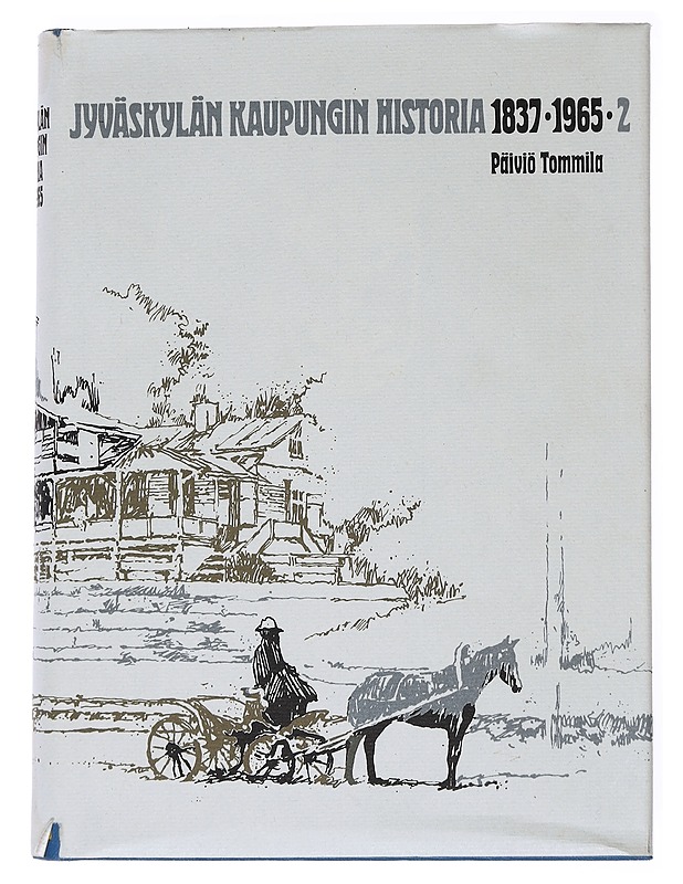 Jyväskylän kaupungin historia 1837-1965 II - Päiviö Tommila - Tietokirjat ja oppaat - 10105520591 - 0