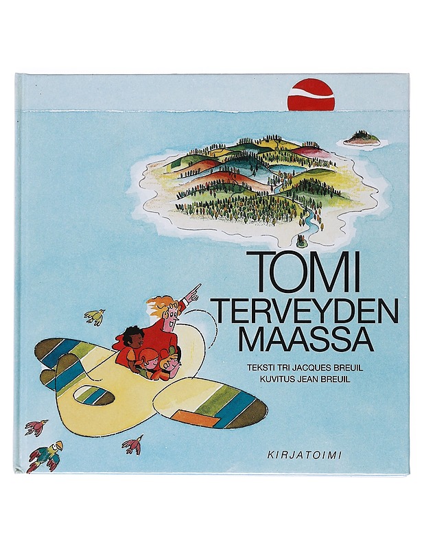 TOMI TERVEYDEN MAASSA - BREUIL, JACQUES - Lastenkirjat - 10105520588 - 0