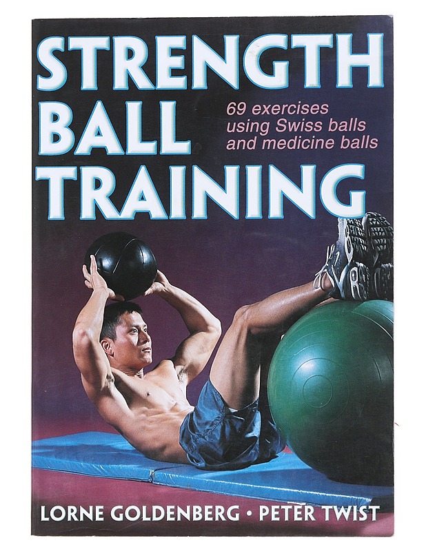 Strenght ball training - Goldenberg, Lorne - Tietokirjat ja oppaat - 10105520628 - 0