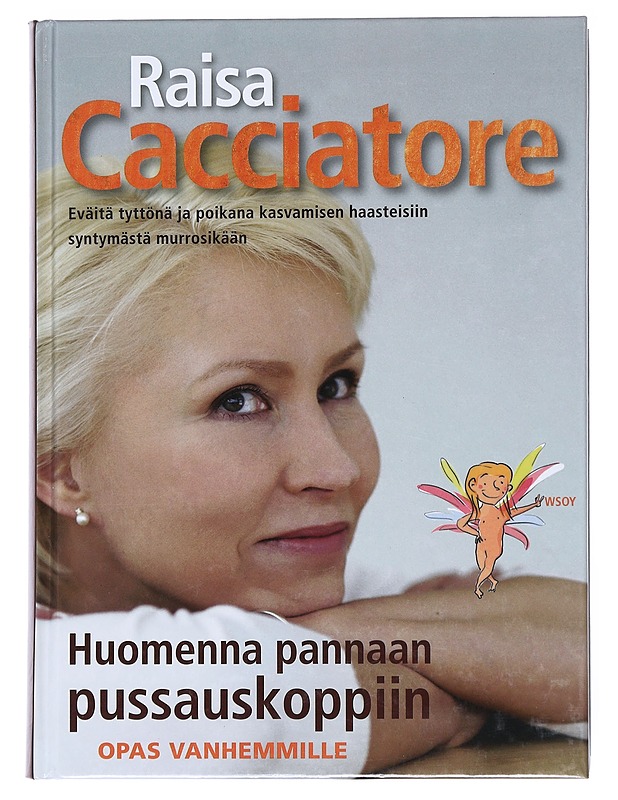 Huomenna pannaan pussauskoppiin - Raisa Cacciatore - Tietokirjat ja oppaat - 10105520635 - 0