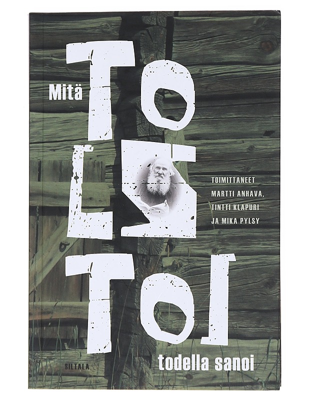 Mitä Tolstoi todella sanoi - Anhava, Martti - Tietokirjat ja oppaat - 10105520709 - 0