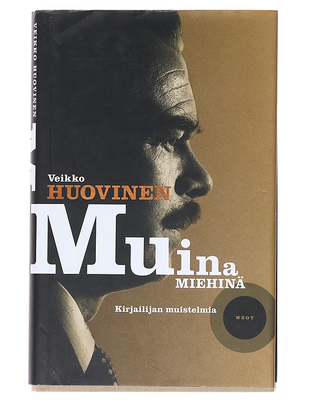 Muina miehinä : kirjailijan muistelmia - Veikko Huovinen - Elämäkerrat ja muistelmat - 10105520763 - 0