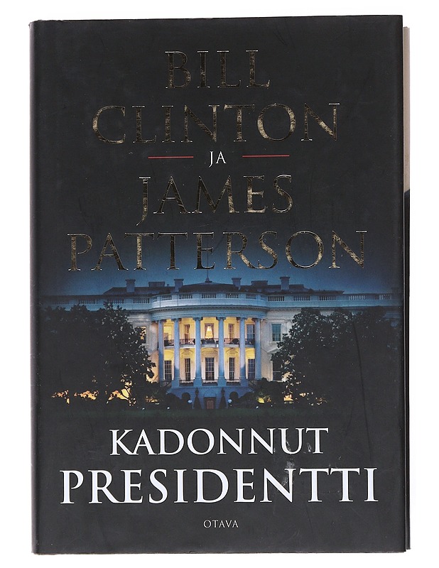 Kadonnut presidentti - Clinton, Bill, James Patterson - Jännitys ja dekkarit - 10105520776 - 0