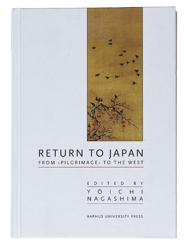 Return to Japan: From Pilgrimage to the West - Yoichi Nagashima - Historiakirjat - 10105520822 - 0