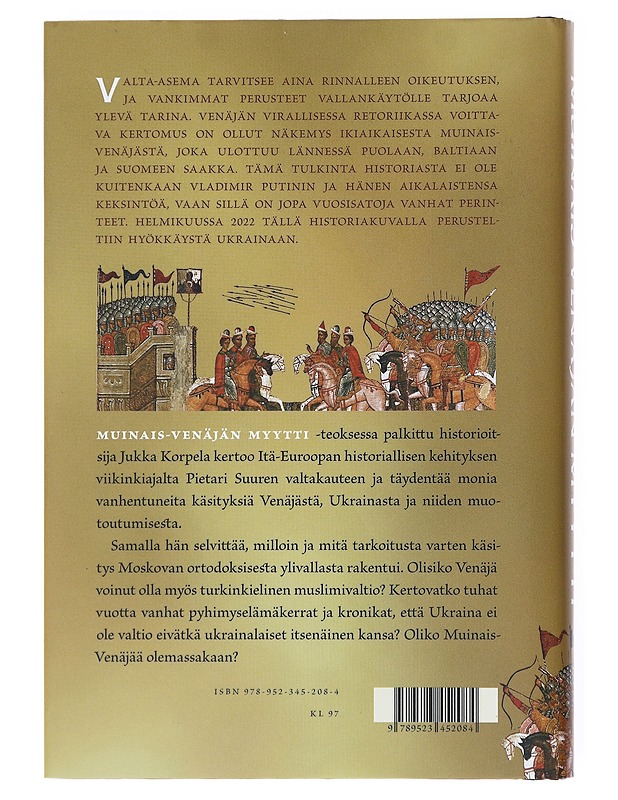Muinais-Venäjän myytti : Kiovan Rus, Ukraina ja vanhan Venäjän historia - Jukka Korpela - Historiakirjat - 10105520850 - 1