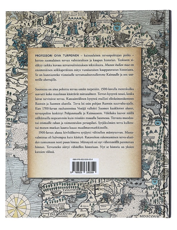 Mustan kullan maa : tervan historia - Oiva Turpeinen - Historiakirjat - 10105520948 - 1