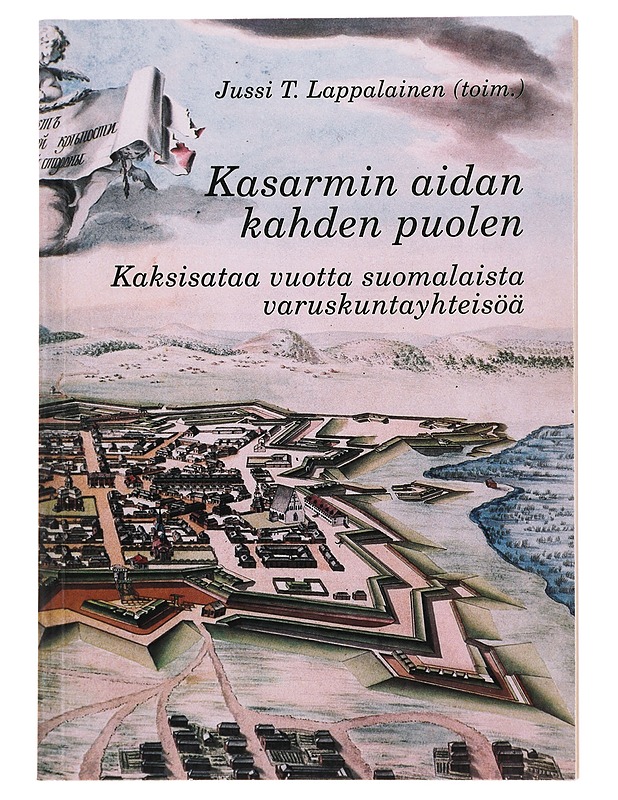 Kasarmin aidan kahden puolen - Lappalainen, Jussi T. - Historiakirjat - 10105520950 - 0