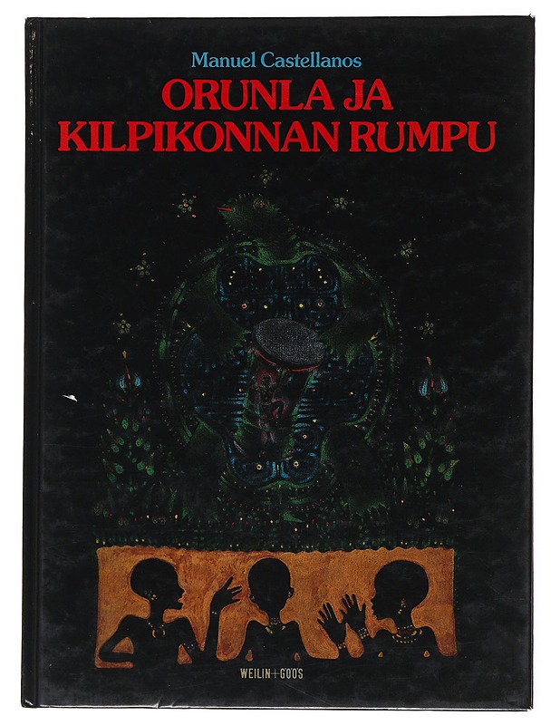 Orunla ja kilpikonnan rumpu : afrokuubalainen kansantaru - Castellanos, Manuel - Tietokirjat - 10105520960 - 0