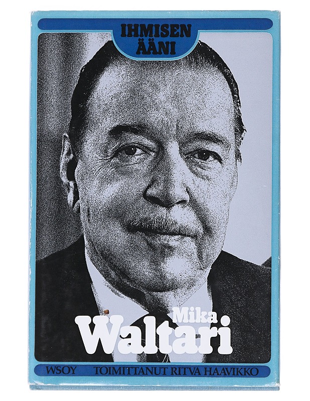 Ihmisen ääni : nöyryys - intohimo - Waltari, Mika - Elämäkerrat ja muistelmat - 10105520968 - 0