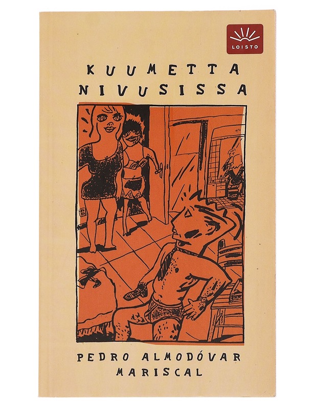 Kuumetta nivusissa - Almodóvar, Pedro - Romaanit ja novellit - 10105520977 - 0