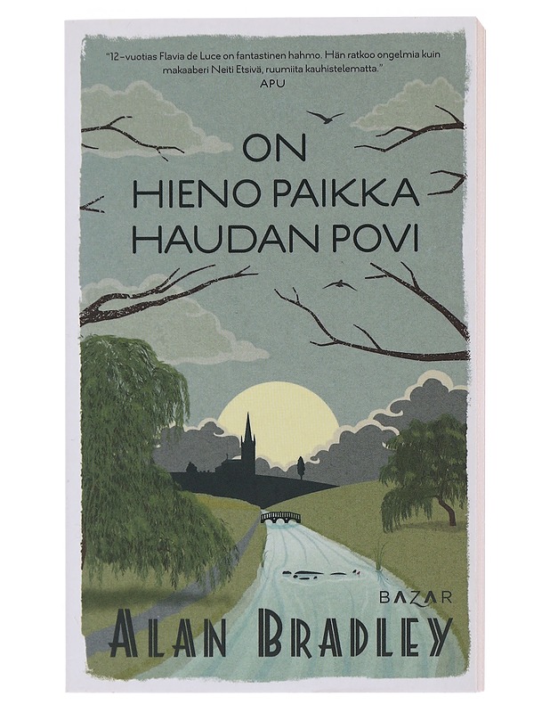 On hieno paikka haudan povi - Bradley, Alan - Jännitys ja dekkarit - 10105520978 - 0
