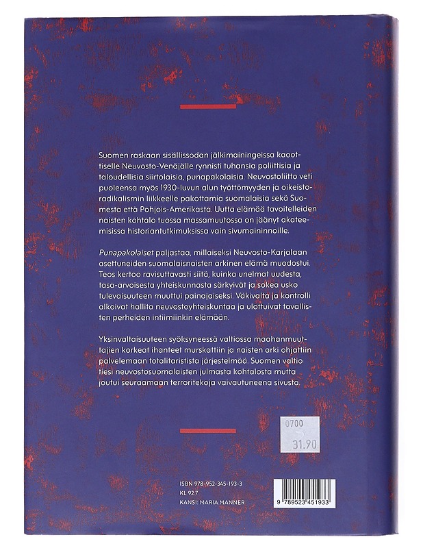 Punapakolaiset : suomalaisnaisten elämä ja kohtalo Neuvosto-Karjalassa - Maria Lähteenmäki - Elämäkerrat ja muistelmat - 10105520992 - 1