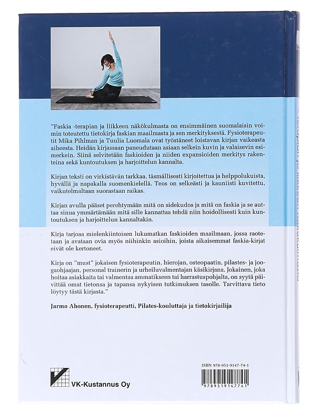 Faskia : terapian ja liikkeen näkökulmasta - Pihlman, Mika - Tietokirjat ja oppaat - 10105520993 - 1