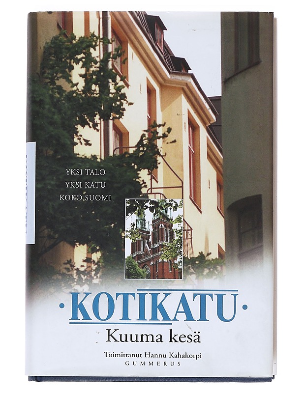 Kotikatu. [Osa 3]. Kuuma kesä - Aaltonen, Veikko - Romaanit ja novellit - 10105521068 - 0