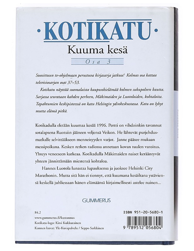 Kotikatu. [Osa 3]. Kuuma kesä - Aaltonen, Veikko - Romaanit ja novellit - 10105521068 - 1