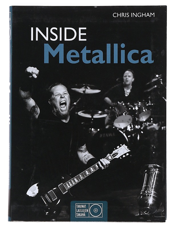Inside Metallica : tarinat laulujen takana - Ingham, Chris - Elämäkerrat ja muistelmat - 10105521079 - 0