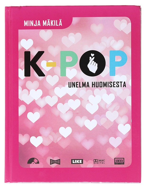 K-pop : Unelma huomisesta - Mäkilä, Minja - Musiikki- ja elokuvakirjat - 10105521085 - 0