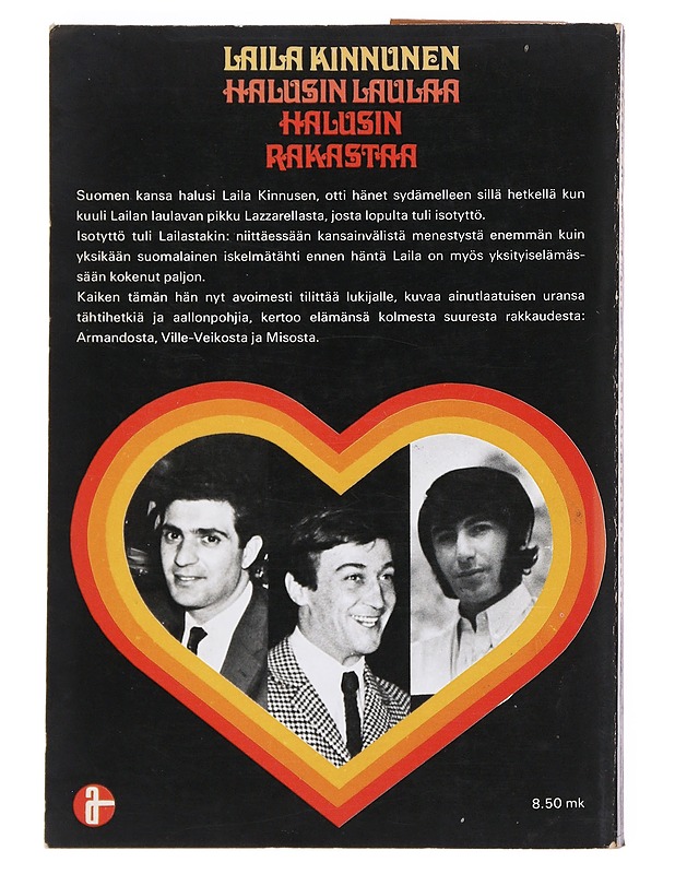 Halusin laulaa, halusin rakastaa - Laila Kinnunen - Elämäkerrat ja muistelmat - 10105521134 - 1