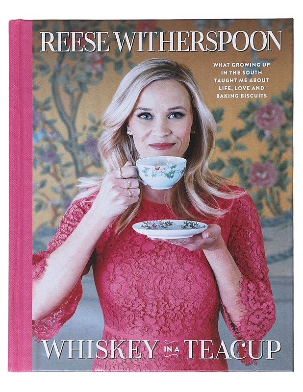 Whiskey in a teacup : What growing up in the South taught me about life, love and baking biscuits - Reese Witherspoon - Elämäkerrat ja muistelmat - 10105521137 - 0