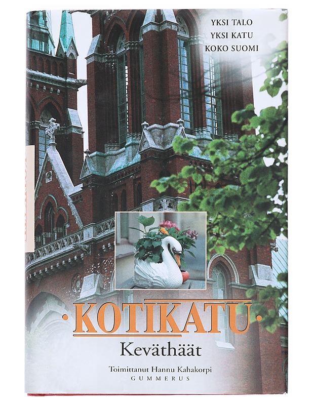 Kotikatu. Keväthäät - Kahakorpi, Hannu - Romaanit ja novellit - 10105521149 - 0