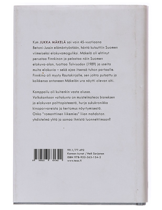 Valkokankaan valtakunta : elokuvamoguli Jukka Mäkelän tunnustukset - Kinnunen, Kalle - Elämäkerrat ja muistelmat - 10105521170 - 1
