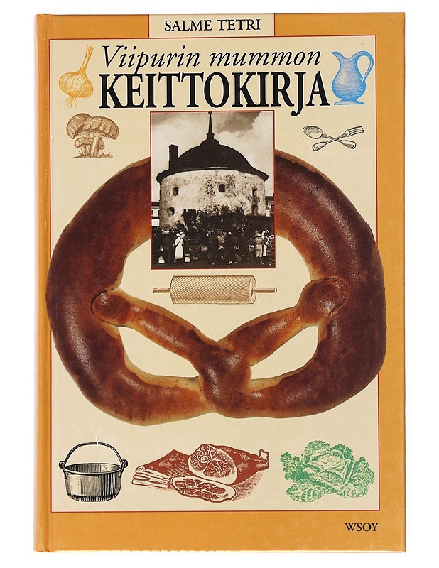 Viipurin mummon keittokirja - Salme Tetri - Ruokakirjat - 10105521184 - 0