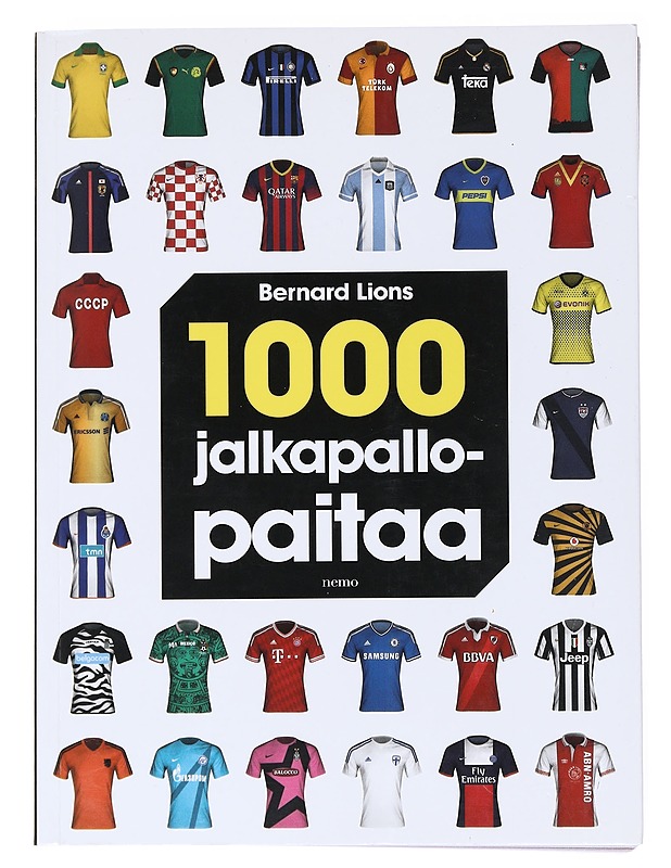 1000 jalkapallopaitaa - Lions, Bernard - Harrastekirjat - 10105521202 - 0