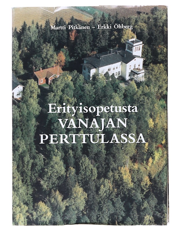 Erityisopetusta Vanajan Perttulassa - Martti Pitkänen  - Tietokirjat ja oppaat - 10105521218 - 0