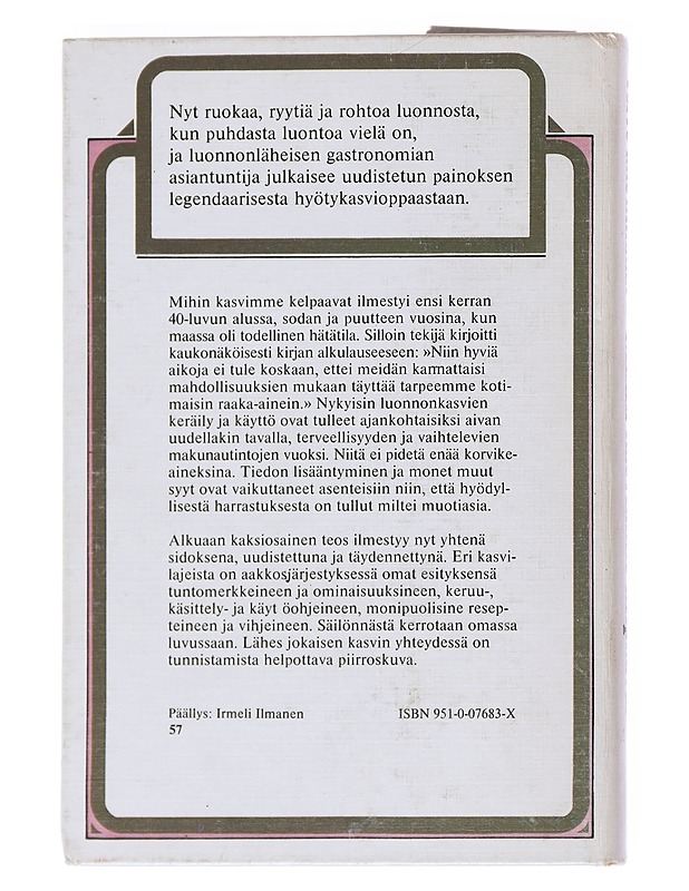 Mihin kasvimme kelpaavat : ruokaa, ryytiä ja rohtoa luonnosta - Toivo Rautavaara - Kirja lahjaksi - 10105521266 - 1