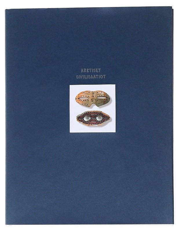 Arktiset sivilisaatiot : elämää Beringinsalmen rannoilla - Saloniemi, Marjo-Riitta  - Historiakirjat - 10105521269 - 0