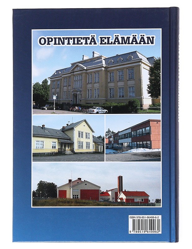 Opintietä elämään : 125-vuotiaan Raahen oppikoulun juhlakirja - Marttila, Irmeli - Tietokirjat ja oppaat - 10105521272 - 1